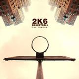 Various Artists - 2K6 Basketball - The Tracks Artwork