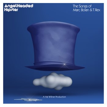 Various Artists - AngelHeaded Hipster: The Songs Of Marc Bolan & T. Rex