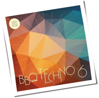 Various Artists - BBQ Techno Vol. 6