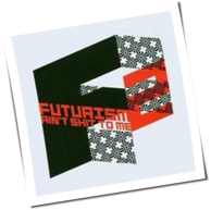 Various Artists - Futurism Ain't Shit To Me 2