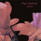 Various Artists - Pop Ambient 2010 Artwork