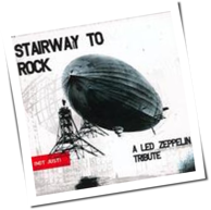 Various Artists - Stairway To Rock - (Not Just) A Led Zeppelin Tribute