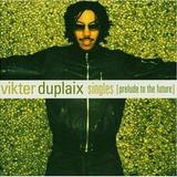 Vikter Duplaix - Singles - Prelude To The Future