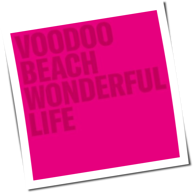 Voodoo Beach - Wonderful Life