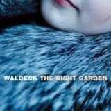 Waldeck - The Night Garden