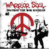 Warrior Soul - Destroy The War Machine Artwork