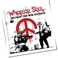 Warrior Soul - Destroy The War Machine