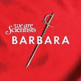 We Are Scientists - Barbara Artwork