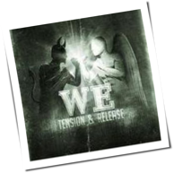We - Tension & Release