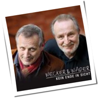 Wecker & Wader - Kein Ende In Sicht