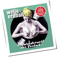Welle: Erdball - Die Wunderwelt Der Technik
