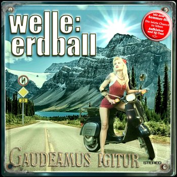 Welle: Erdball - Gaudeamus Igitur