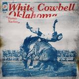 White Cowbell Oklahoma - Buenas Nachas Artwork