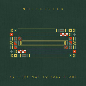 White Lies - As I Try Not To Fall Apart Artwork