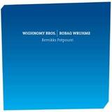 Wighnomy Bros. & Robag Wruhme - Remikks Potpourri Artwork