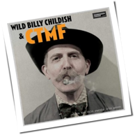 Wild Billy Childish & CTMF - Where The Wild Purple Iris Grows