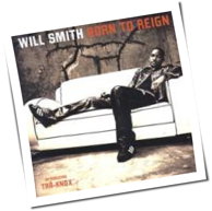 Will Smith - Born To Reign