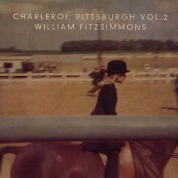 William Fitzsimmons - Charleroi: Pittsburgh Vol.2 Artwork
