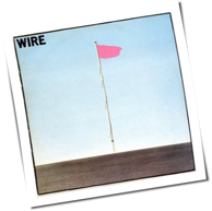 Wire - Pink Flag