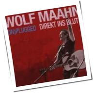 Wolf Maahn - Direkt Ins Blut 2 - (Un)Plugged