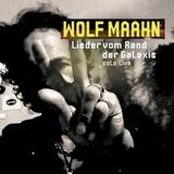 Wolf Maahn - Lieder Vom Rand Der Galaxis - Solo Live Artwork