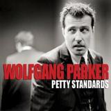 Wolfgang Parker - Petty Standards