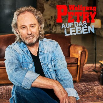 Wolfgang Petry - Auf Das Leben Artwork