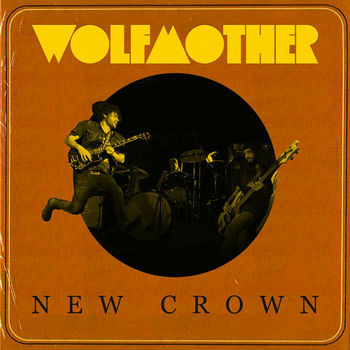 Wolfmother - New Crown Artwork