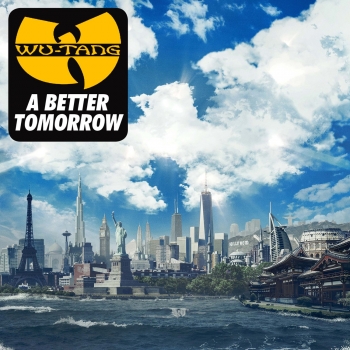 Wu-Tang Clan - A Better Tomorrow Artwork