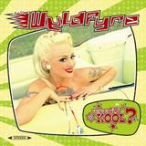 Wyldfyre - Can You Say Kool