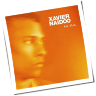 Xavier Naidoo - Für Dich.