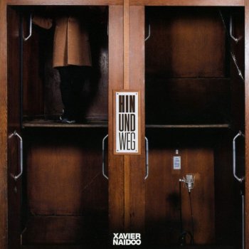 Xavier Naidoo - Hin Und Weg Artwork