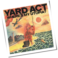 Yard Act - Where's My Utopia?