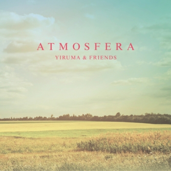 Yiruma & Friends - Atmosfera