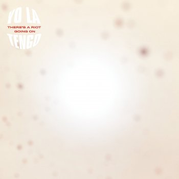 Yo La Tengo - There's A Riot Going On Artwork