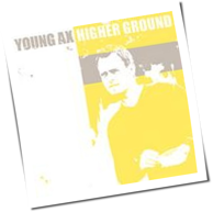 Young Ax - Higher Ground