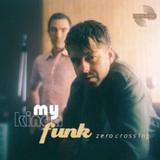 Zero Crossing - My Kinda Funk Artwork