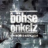 Böhse Onkelz - Ein Böses Märchen...