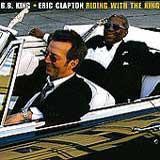 Eric Clapton & B.B. King - Riding With The King