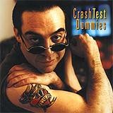 Crash Test Dummies - I Don't Care That You Don't Mind