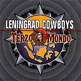 Leningrad Cowboys - Terzo Mondo