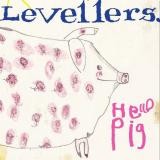 Levellers - Hello Pig