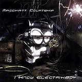 Maddkatt Courtship - I Know Electricboy