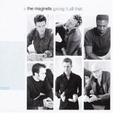 The Magnets - Giving It All That