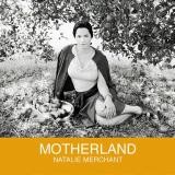 Natalie Merchant - Motherland