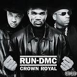 Run DMC - Crown Royal