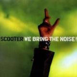 Scooter - We Bring The Noise