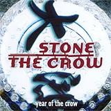Stone The Crow - Year Of The Crow