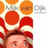 Mijk Van Dijk - Everyground