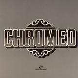 Chromeo - Un Joli Mix Pour Toi